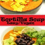 Easy vegan tortilla soup in white bowl with black beans, coriander, avocado, lime wedges and tortilla chips. Another soup in black bowl with avocado, chips, and coriander.