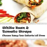 white bean & tomato wraps with recipe label in white in center.