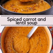 A red pot filled with carrot and lentil soup and a bowl of soup with toasted spiced.
