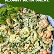 A bowl of vegan pasta salad with green goddess dressing with text overlay of recipe title.