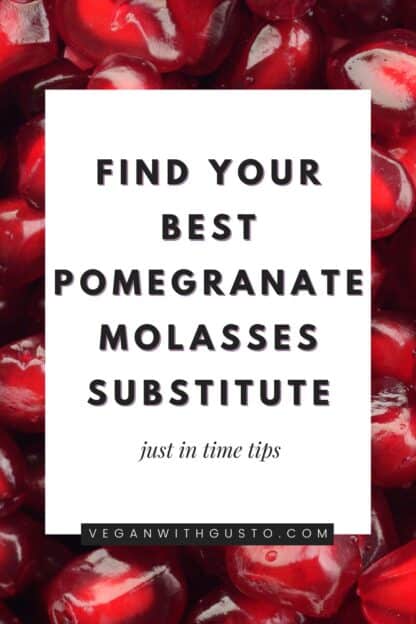 A label with how to find your best pomegranate molasses substitute and pomegranate seeds in the background.