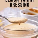 A spoonful of lemon tahini dressing is held over a bowl with text overlay of recipe title.