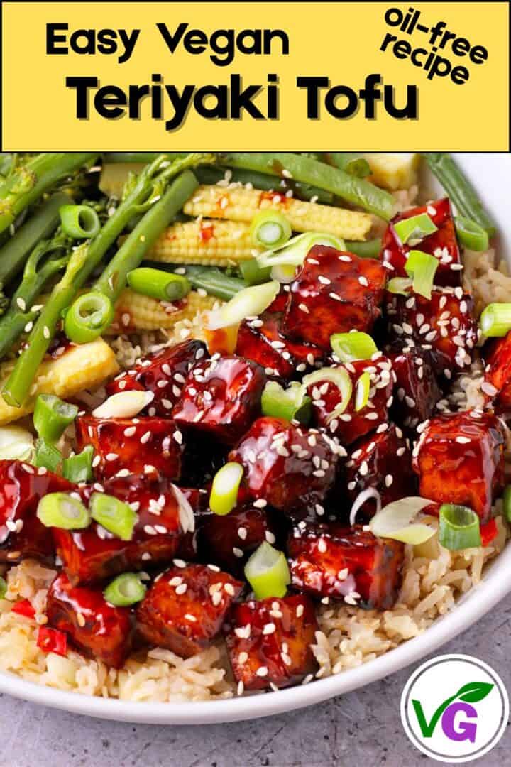 A bowl of teriyaki tofu with rice and vegetables with the recipe name on the photo.